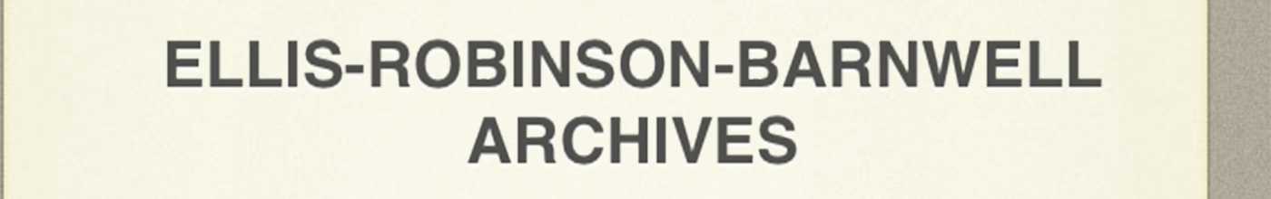 The Barnwell/Robinson Family Archives