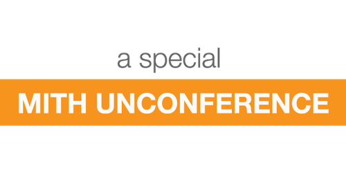 A Special MITH Unconference